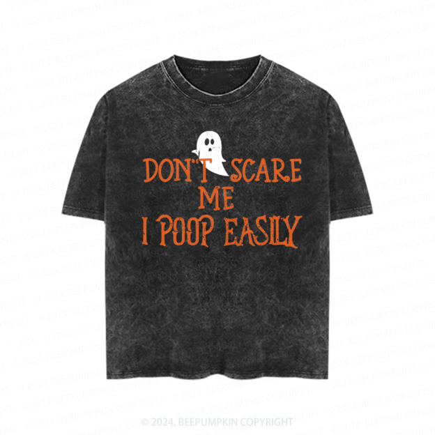 Don't Scare Me I Poop Easily Toddler&Kids Washed Tees          