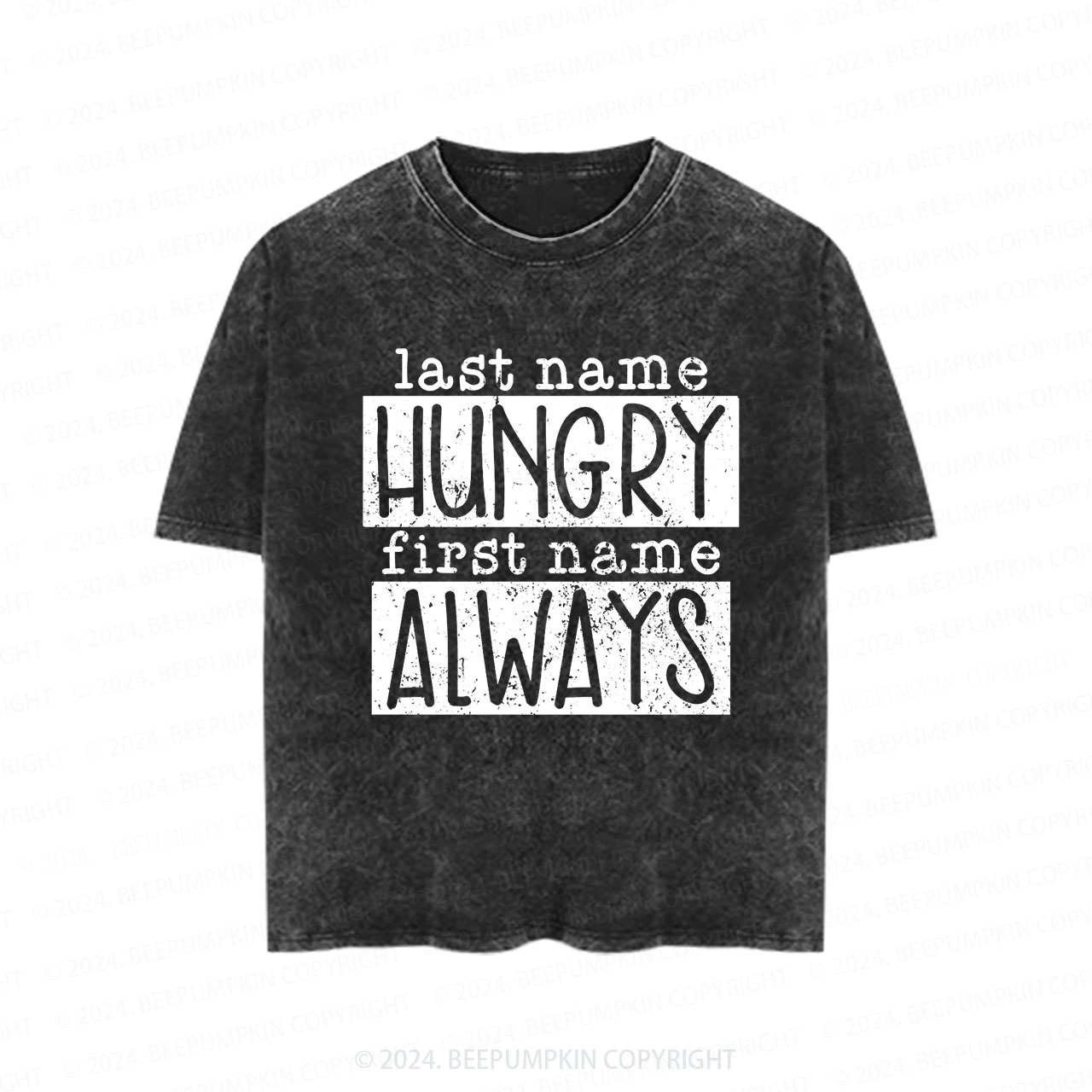 Last Name Hungry First Name Always Toddler&Kids Washed Tees          