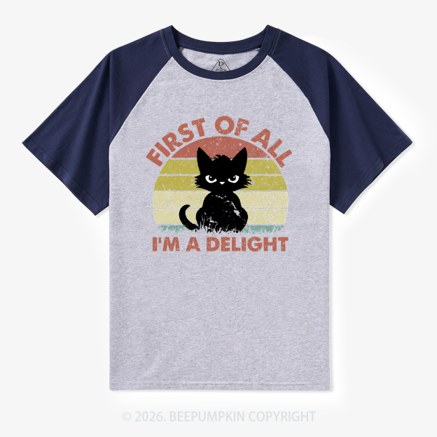 First of All I’m A Delight Cat Retro Vintage Raglan T-Shirt