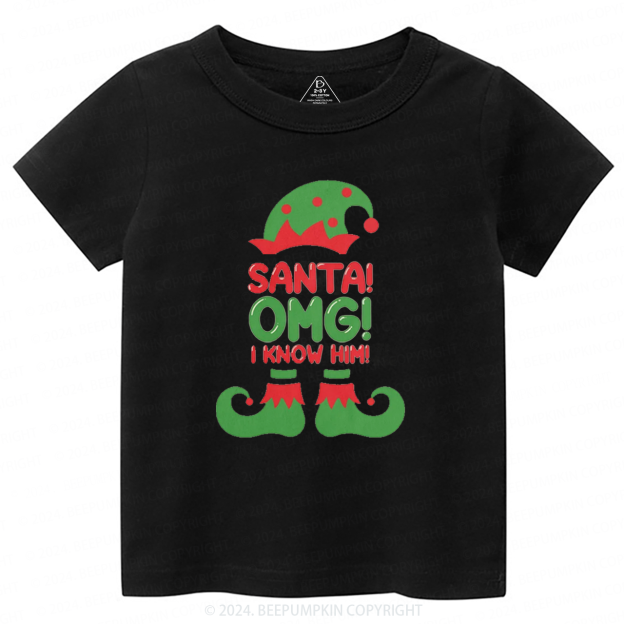 Santa OMG I Know Him Funny Christmas Toddler&Kids Tees 