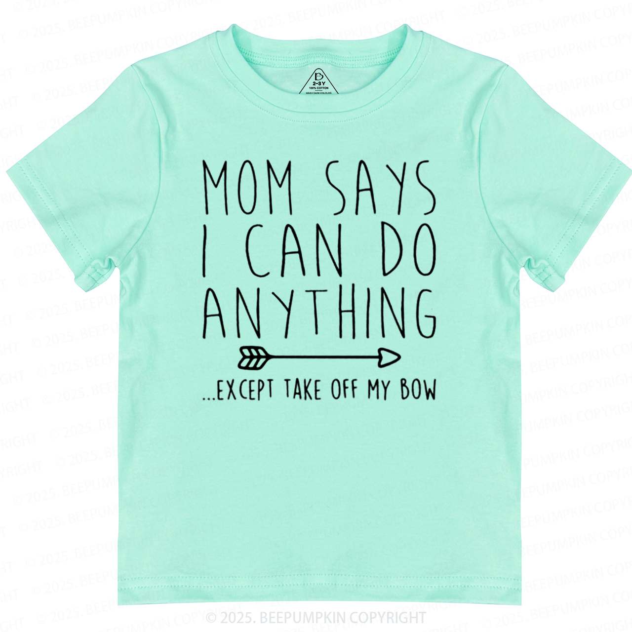 Mom Says I Can Do Anything Toddler&Kid's Tees Beepumpkin