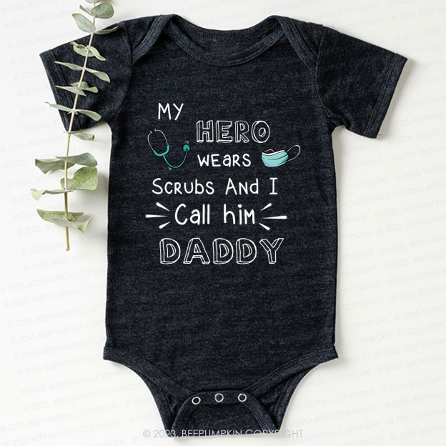 I Call Doctor Daddy Bodysuit For Baby 7
