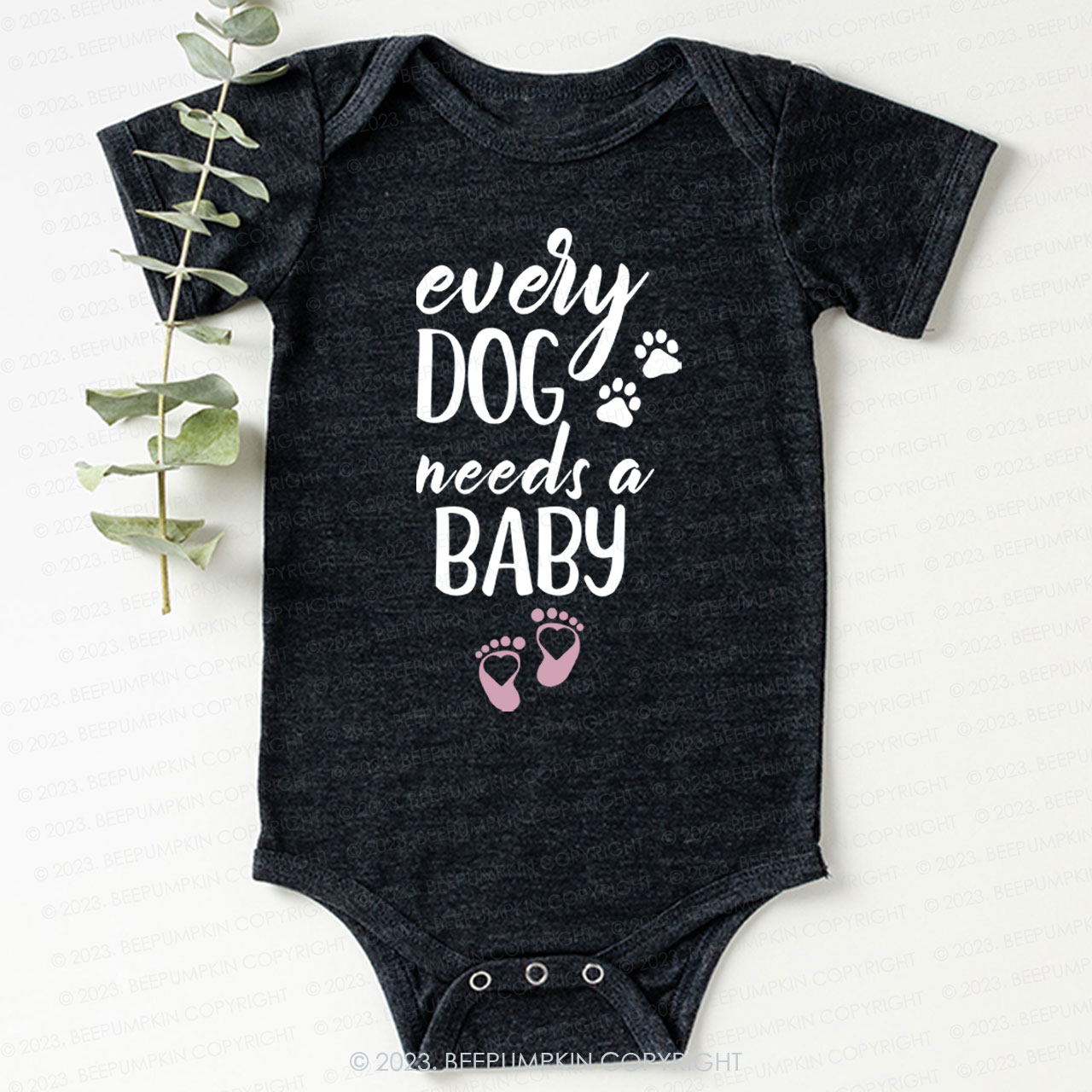 Every Dog Needs A Baby Bodysuit Bodysuit For Baby 7