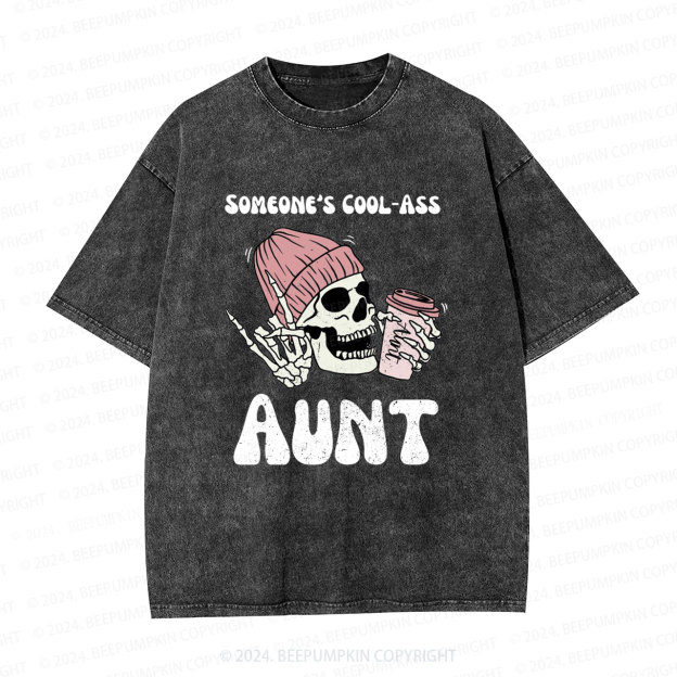 Someone's Cool Ass Aunt Washed T-Shirts 