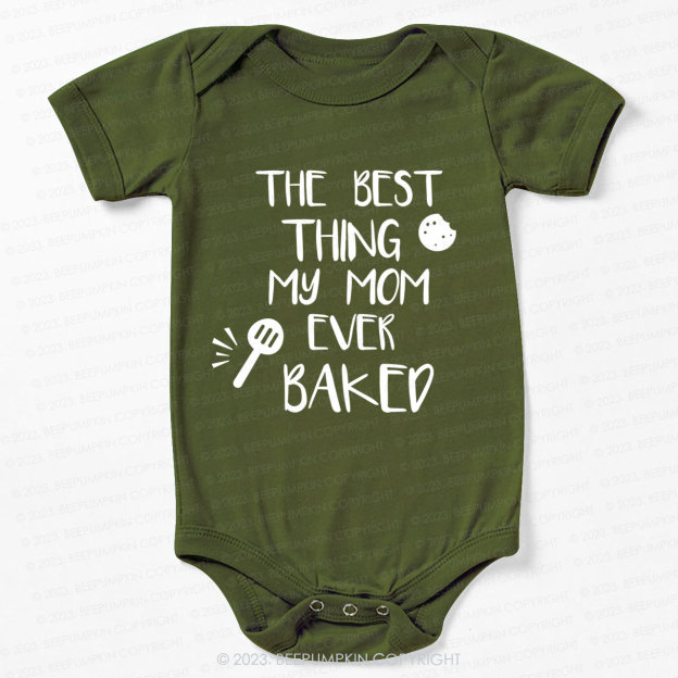 The Best Thing My Mom Ever Baked Bodysuit For Baby 7