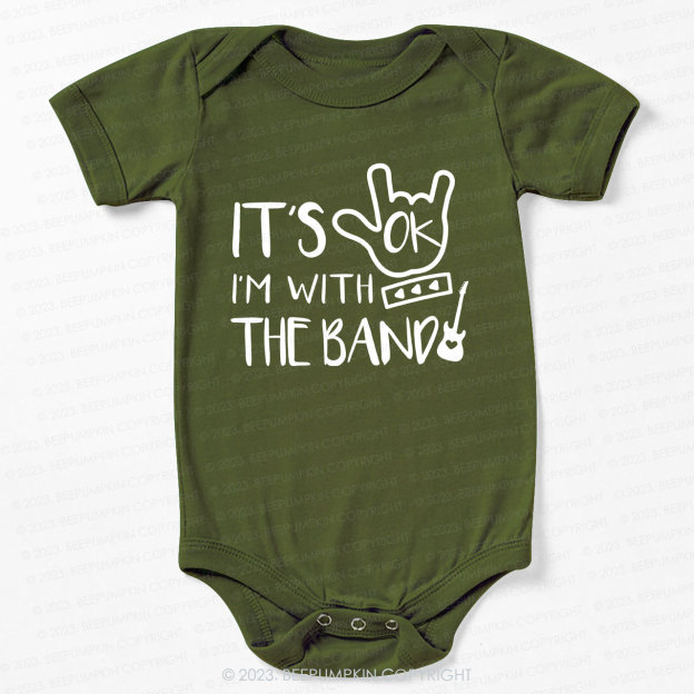 It's OK I'm with the Band Bodysuit For Baby 8