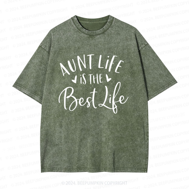 Aunt Life Is The Best Life Aunt Washed T-Shirts 