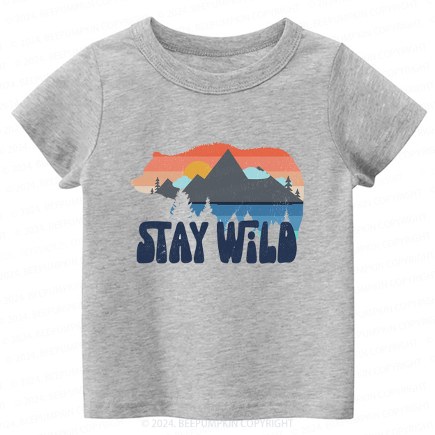 Stay Wild Toddler&Kids Tees 