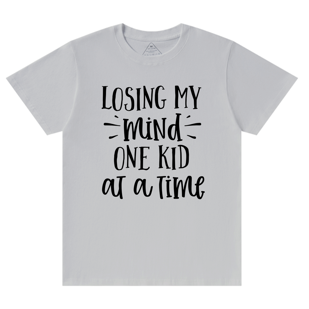 Losing My Mind One Kid At A Time T-Shirt For Mama