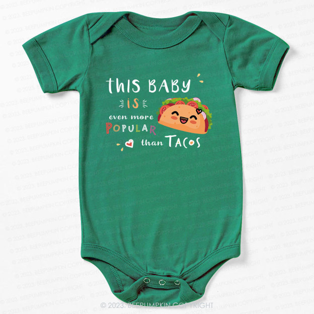Popular Than Tacos Bodysuit For Baby 