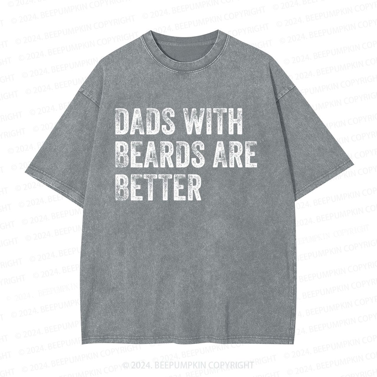 Dads With Beards Are Better Dad Washed T-Shirts Dad Washed T-Shirts 