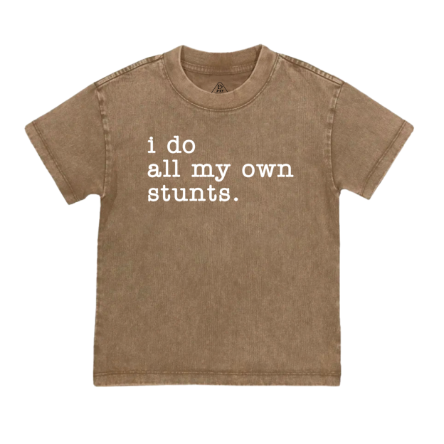 I Do All My Own Stunts Toddler&Kids Washed Tees    