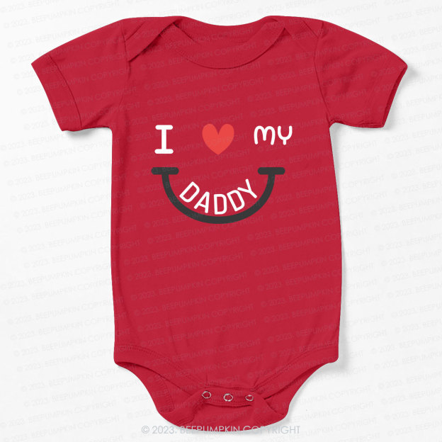 I love my daddy Bodysuit For Baby