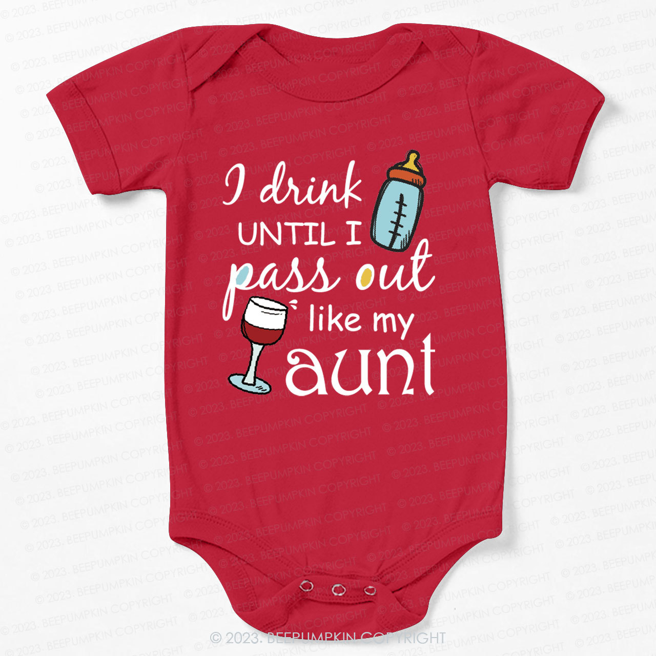 I Drink Until I Pass Out Like My Aunt Bodysuit For Baby