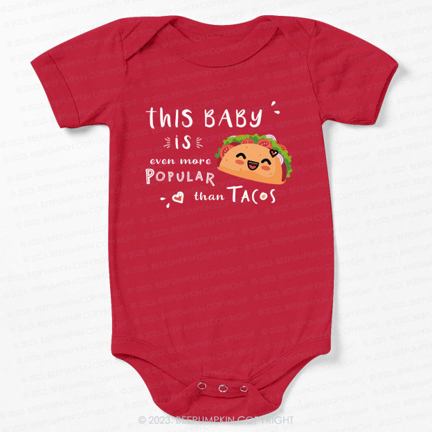 Popular Than Tacos Bodysuit For Baby 