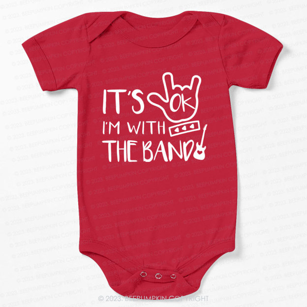 It's OK I'm with the Band Bodysuit For Baby 8