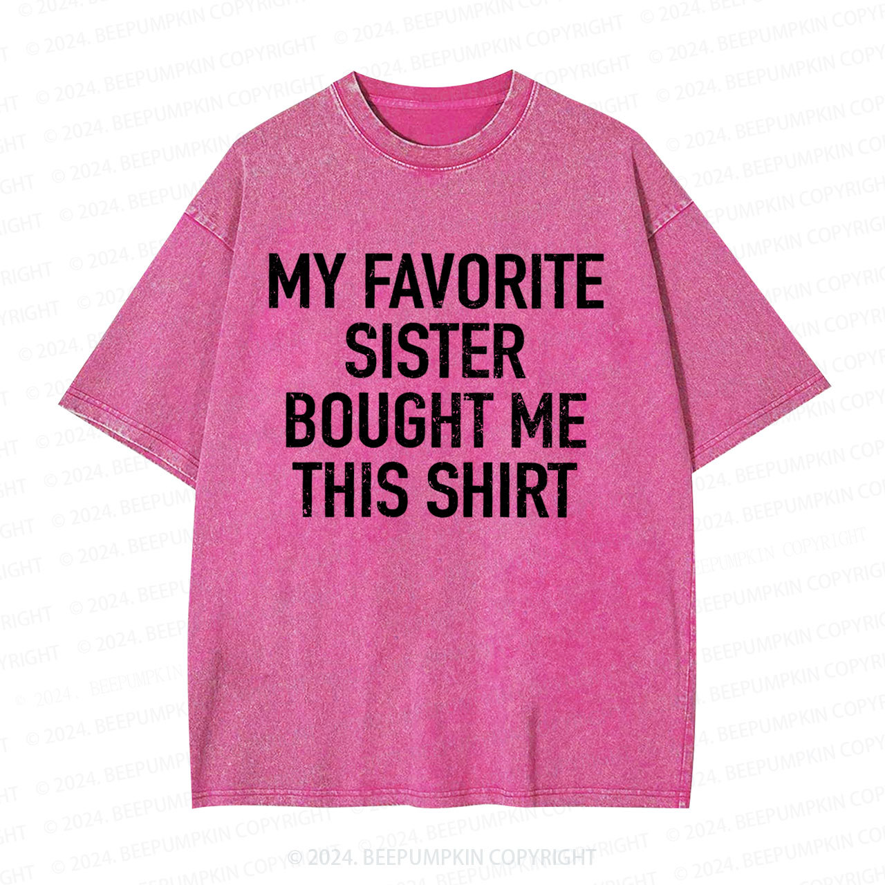 My Favorite Sister Bought Me This Dad Washed T-Shirts 