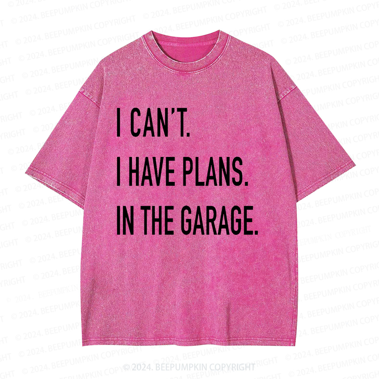  I Can't I have Plans In the Garage Dad Washed T-Shirts 