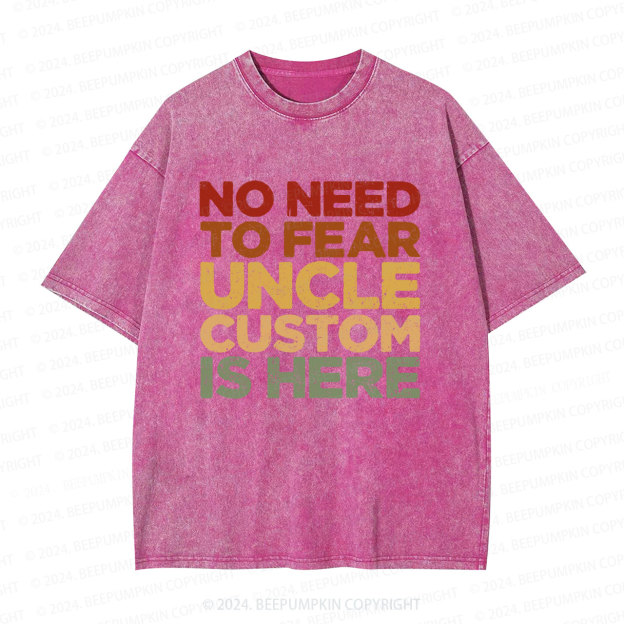 Personalized No Need To Fear Uncle Washed T-Shirts 