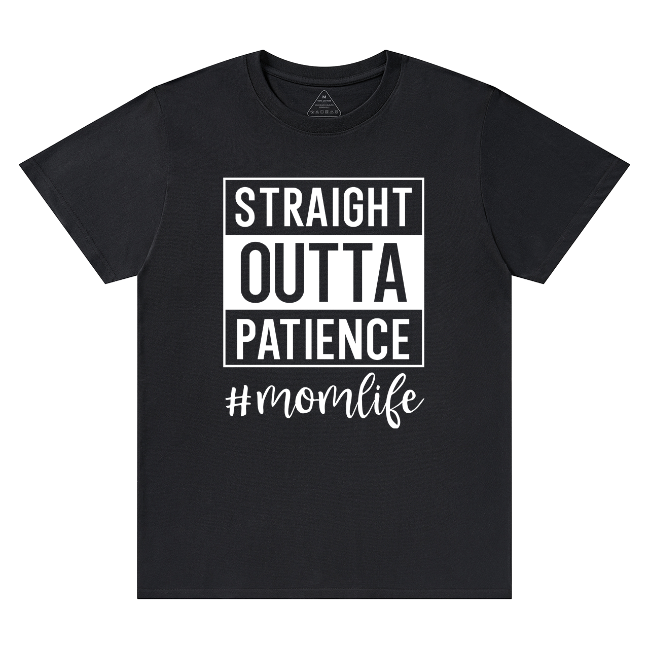 Straight Outta Patience T-Shirt For Mama