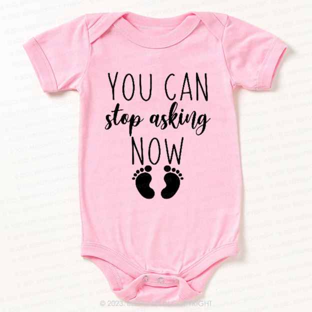 Stop Asking Now Bodysuit Bodysuit For Baby 7