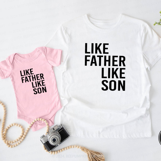 Like Father Like Son Daddy And Me Matching Shirt
