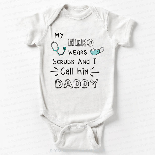 I Call Doctor Daddy Bodysuit For Baby 7