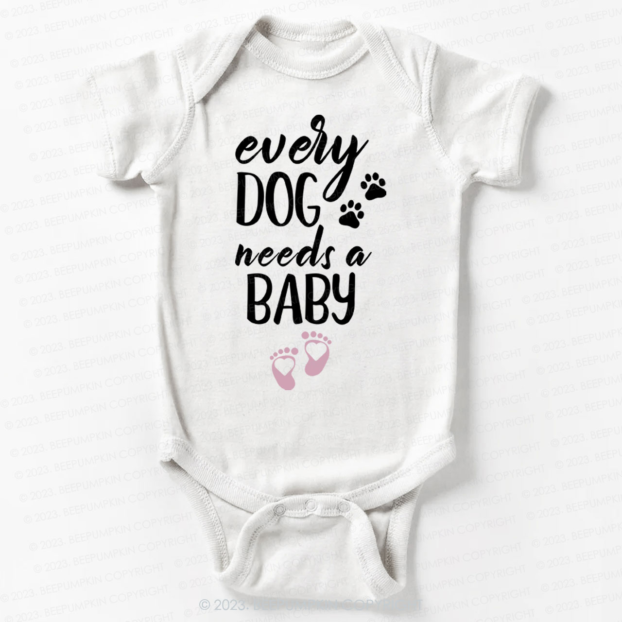 Every Dog Needs A Baby Bodysuit Bodysuit For Baby 7