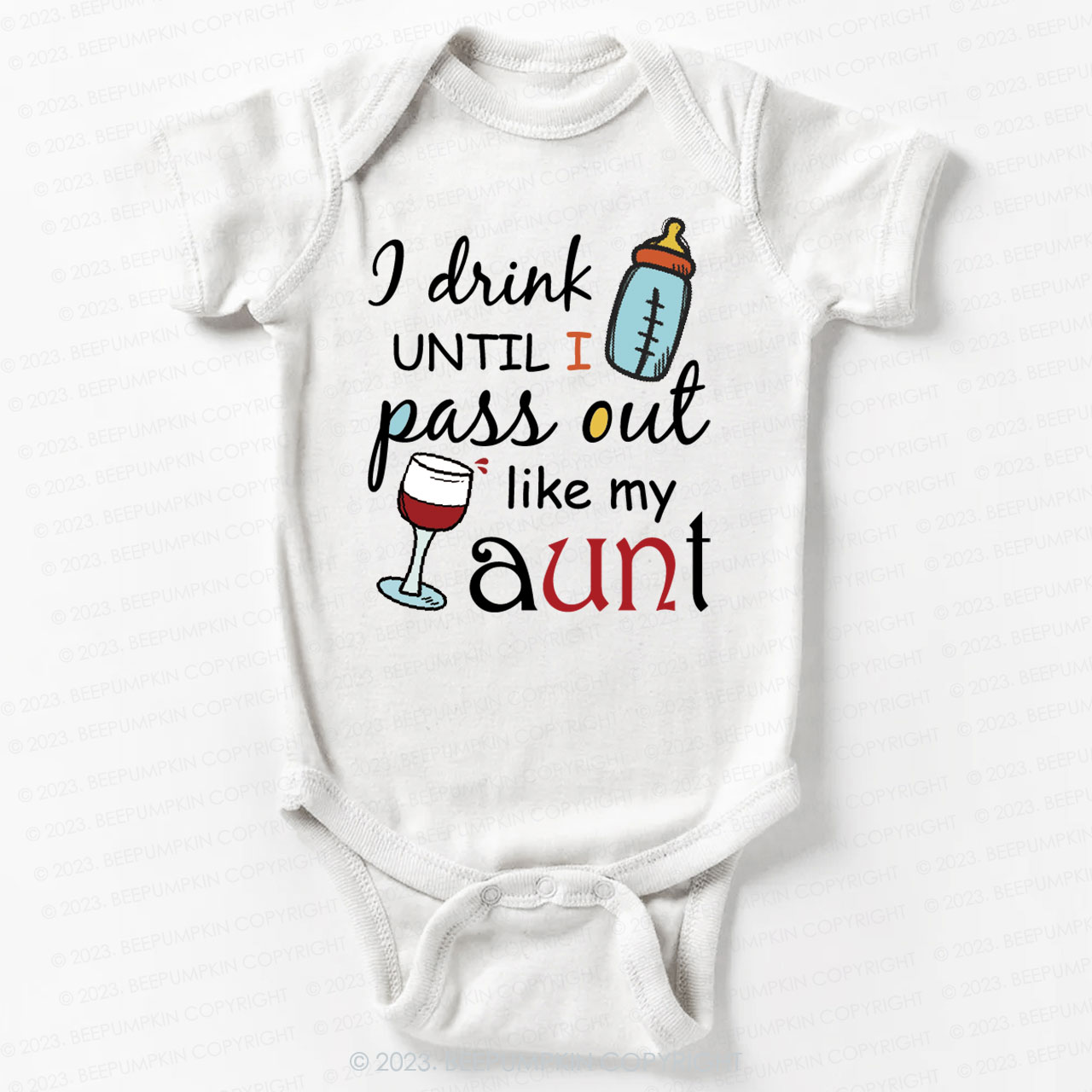 I Drink Until I Pass Out Like My Aunt Bodysuit For Baby