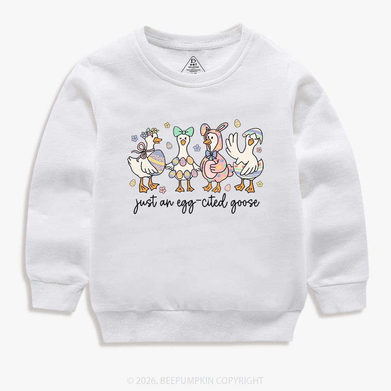 Just an Egg-cited Goose Happy Easter Kid's Sweatshirt
