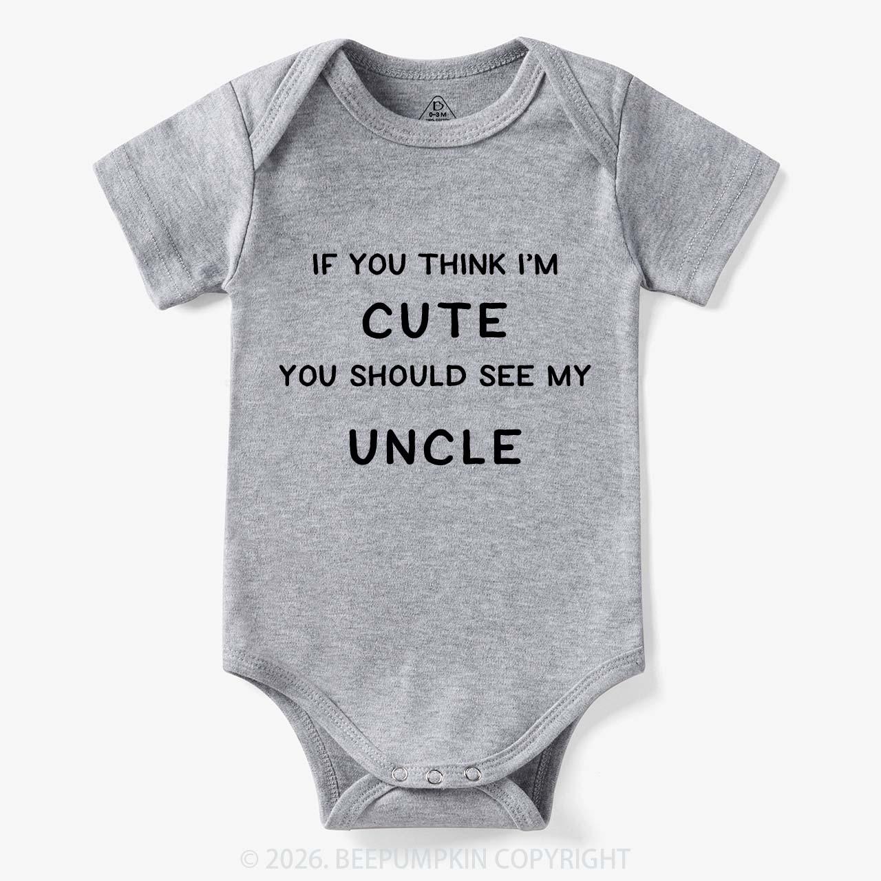 If You Think I’m Cute, You Should See My Uncle Baby Bodysuit 7