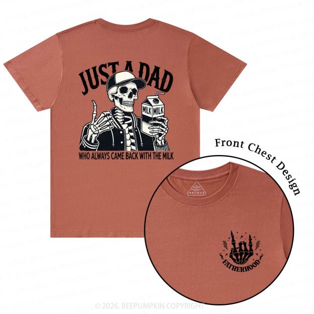 Just A Dad Who Always Came Back With The Milk T-Shirts