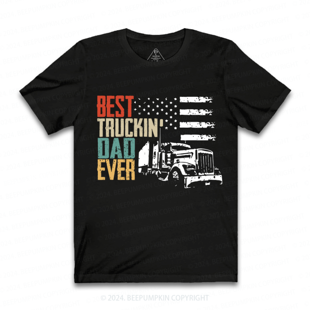Best Truckin Dad Ever Funny Dad T-shirt