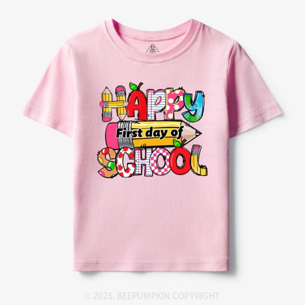Happy First Day Of School Toddler&Kid's Tees Beepumpkin