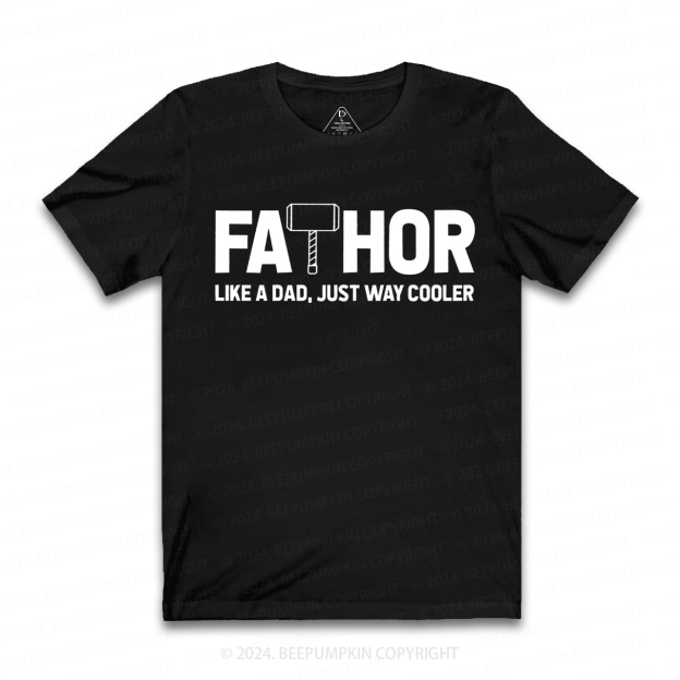 Fathor Like A Dad T-shirt