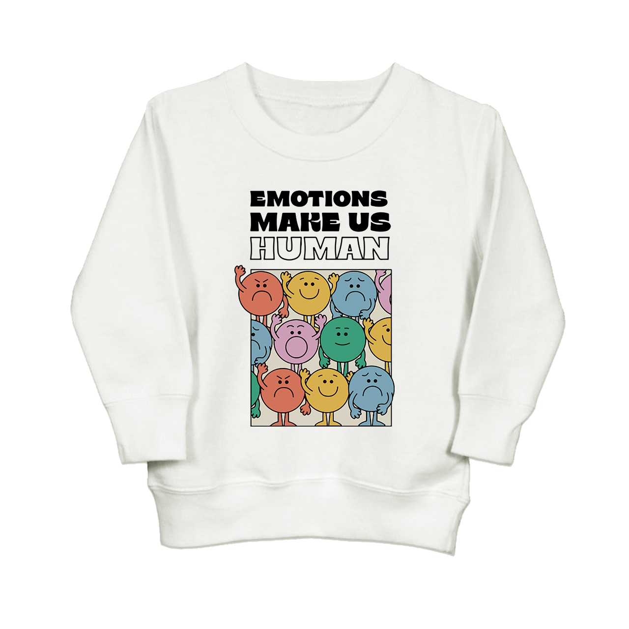 Emotions Make Us Human Funny Sweatshirt
