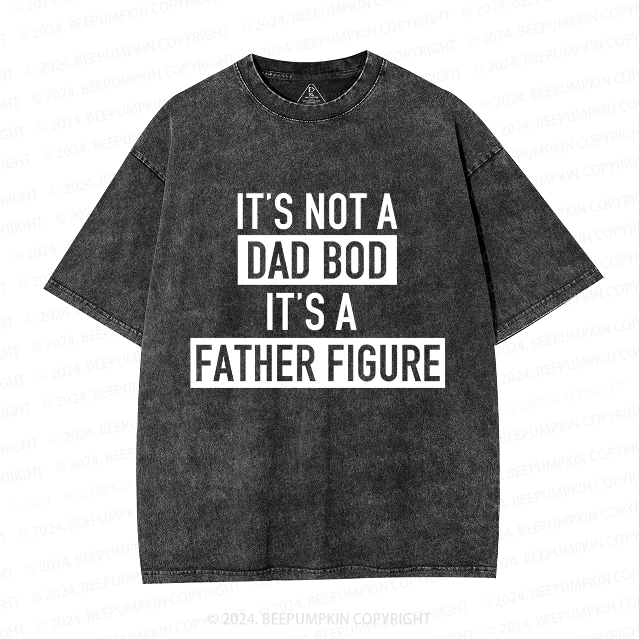 It's Not A Dad Bod It's A Father Figure Dad Washed T-Shirts 