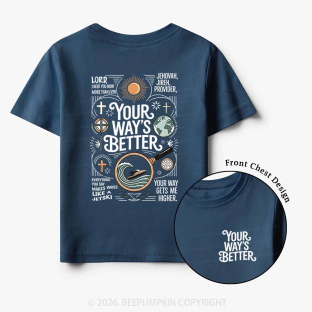 Your Way's Better Christian Toddler&Kid's Tees