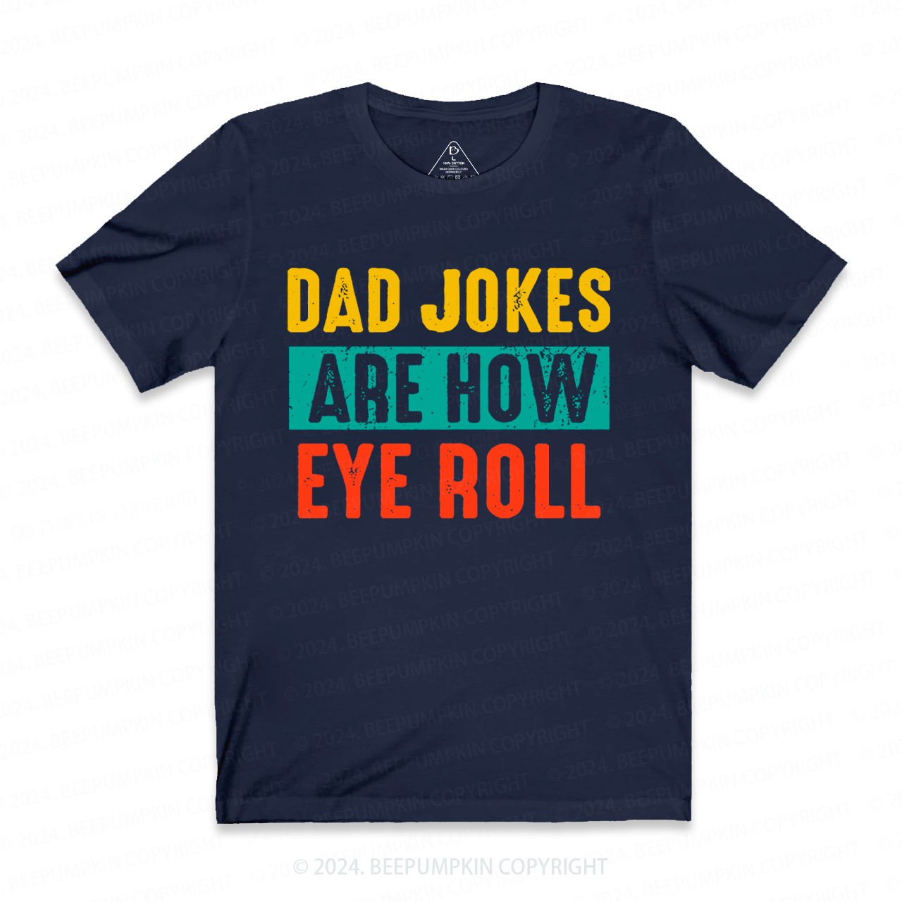 Dad Jokes Are How Eye Roll T-shirt