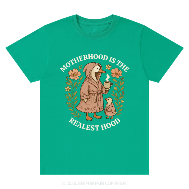 Motherhood Is The Realest Hood Silly Goose Shirts