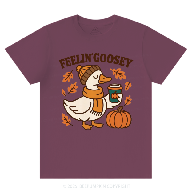 Feelin Goosey Fall T-Shirts Beepumpkin 