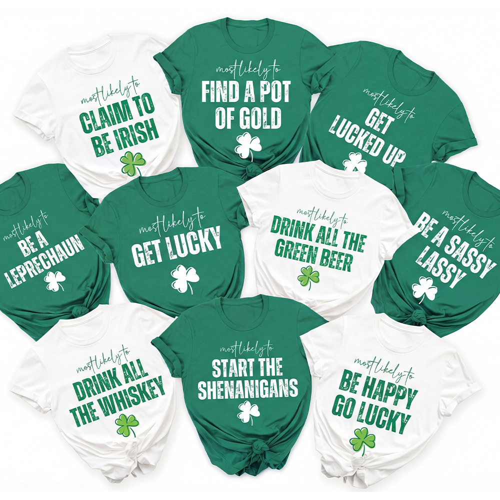 St Patricks Day Most Likely To Family Matching T-Shirts