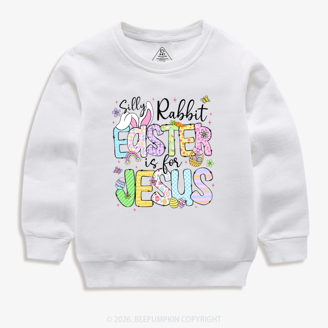 Silly Rabbit Easter If For Jesus Kid's Sweatshirt