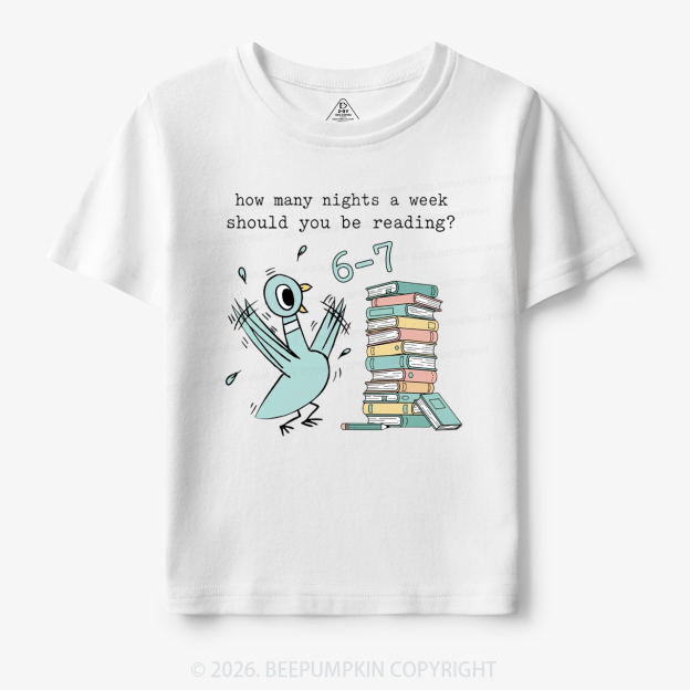 How Many Nights A Week Should You Be Reading 6-7 Toddler&Kid's Tees