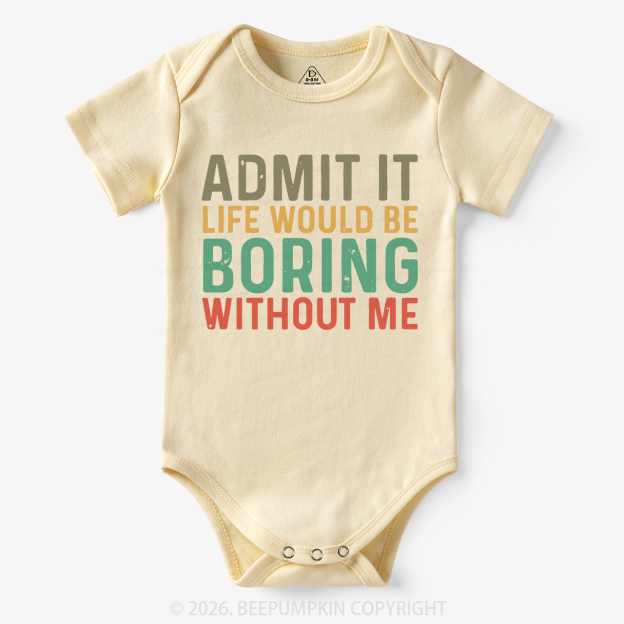 Sarcastic 'Admit It' Sassy Bodysuit