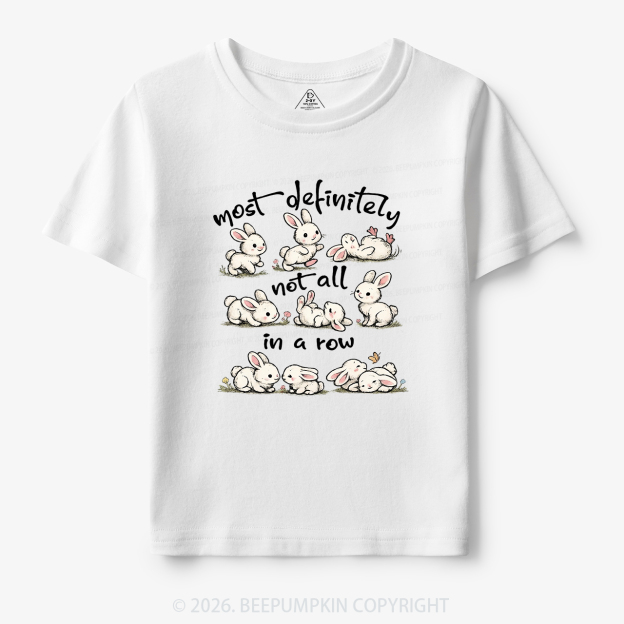 Funny Bunnies Not All In a Row Sarcastic Toddler&Kid's Tees