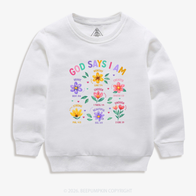 God Says I Am Flowers Kid's Sweatshirt