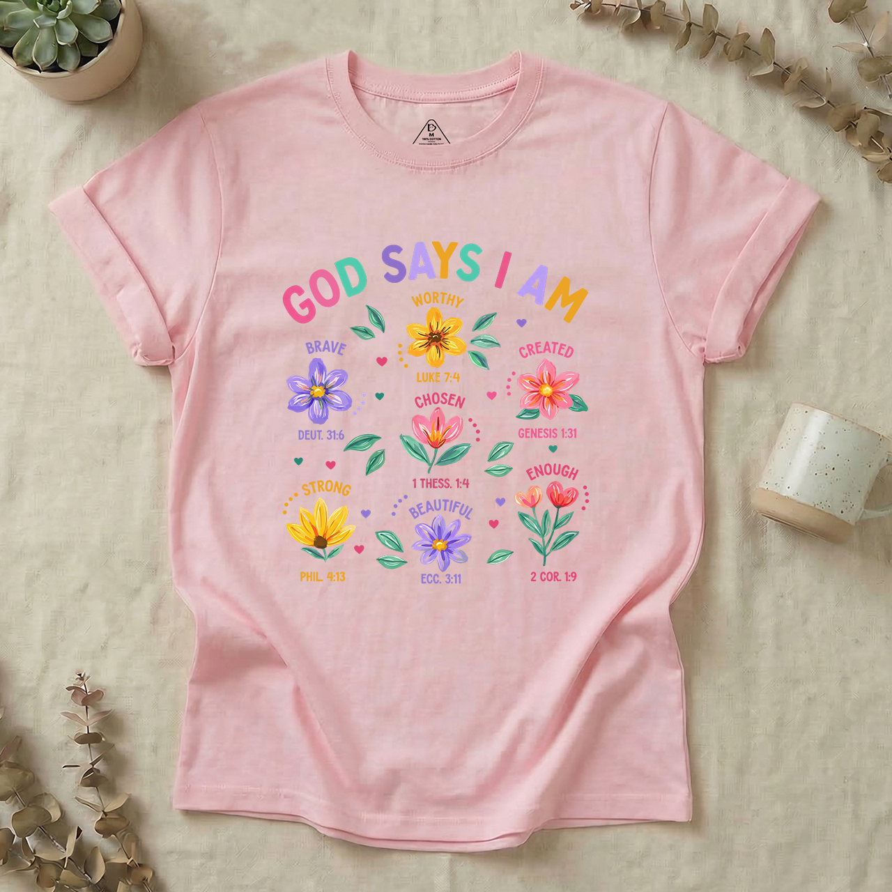 God Says I Am Flowers Shirts