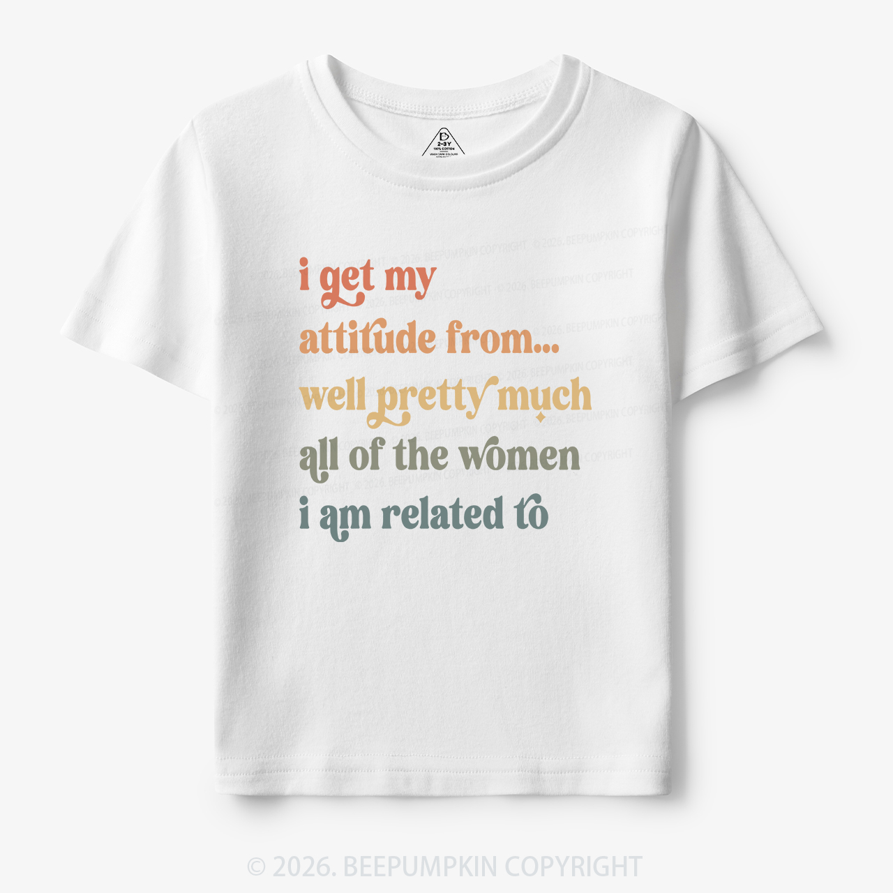 I Get My Attitude From All The Women I Am Related To Toddler&Kid's Tees