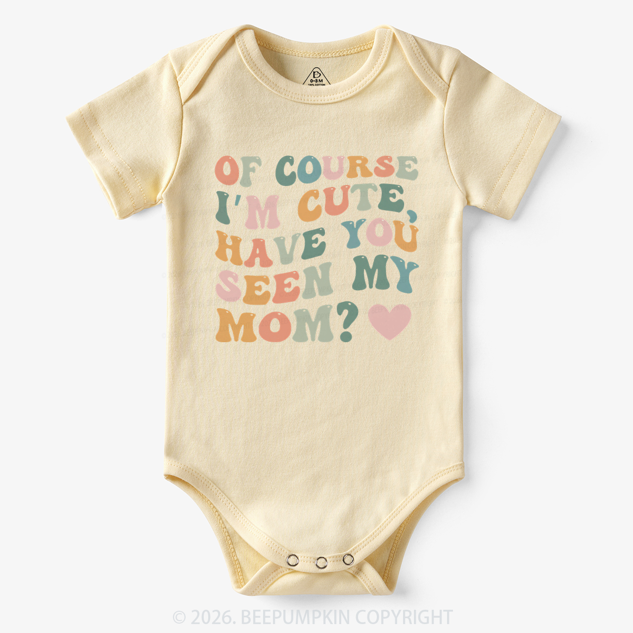 Of Course I'm Cute Have You Seen My Mom Bodysuit